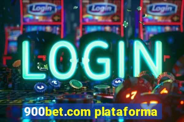 900bet.com plataforma